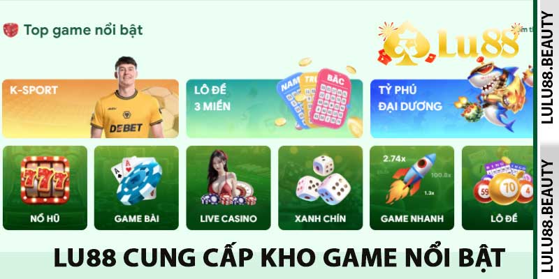 lu88 cung cấp kho game nổi bật